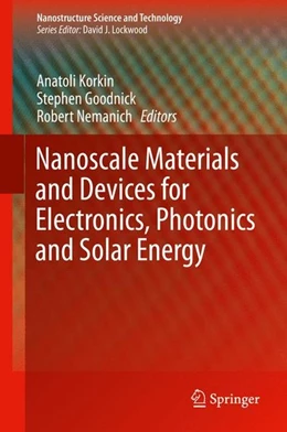 Abbildung von Korkin / Goodnick | Nanoscale Materials and Devices for Electronics, Photonics and Solar Energy | 1. Auflage | 2015 | beck-shop.de