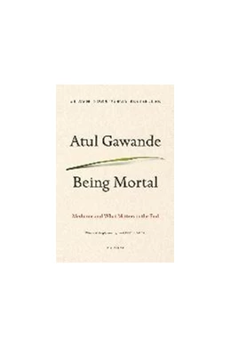 Abbildung von Gawande | Being Mortal | 1. Auflage | 2017 | beck-shop.de