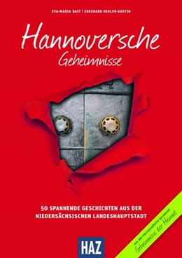 Abbildung von Bast / Oehler-Austin | Hannoversche Geheimnisse | 1. Auflage | 2021 | beck-shop.de