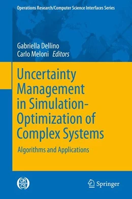 Abbildung von Dellino / Meloni | Uncertainty Management in Simulation-Optimization of Complex Systems | 1. Auflage | 2015 | beck-shop.de