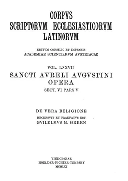 Abbildung von CSEL 77/2 - Augustinus de Vera Religione - ed. W. M. Green/Reprint | 1. Auflage | 2013 | 77/2 | beck-shop.de