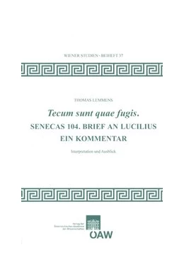 Abbildung von Lemmens | Tecum sunt quae fugis. Senecas 104. Brief an Lucilius | 1. Auflage | 2015 | 37 | beck-shop.de