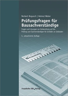 Abbildung von Bogusch / Weber | Prüfungsfragen für Bausachverständige. | 5. Auflage | 2015 | beck-shop.de