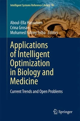 Abbildung von Hassanien / Grosan | Applications of Intelligent Optimization in Biology and Medicine | 1. Auflage | 2015 | beck-shop.de