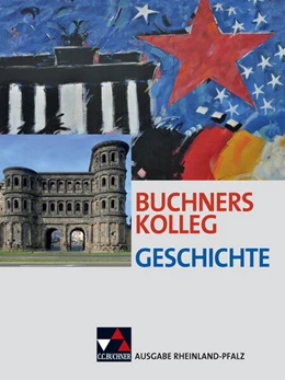 Abbildung von Brückner / Reinbold | Buchners Kolleg Geschichte Rheinland-Pfalz | 1. Auflage | 2017 | beck-shop.de