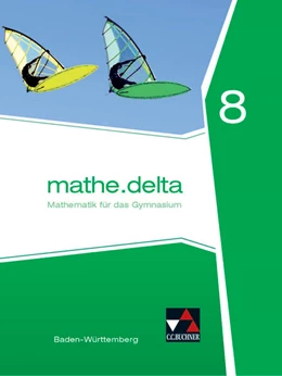 Abbildung von Bertsch / Kleine | mathe.delta Baden-Württemberg 8 | 1. Auflage | 2018 | beck-shop.de