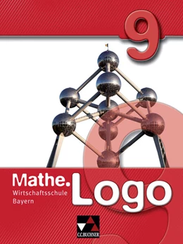 Abbildung von Bauer / Kleine | Mathe.Logo Wirtschaftsschule 9 | 1. Auflage | 2016 | beck-shop.de