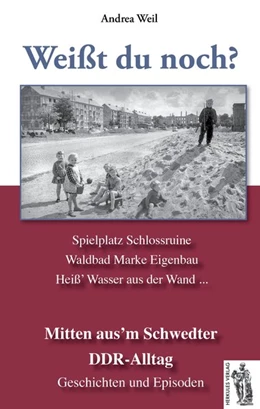 Abbildung von Weil | Schwedt - Mitten aus´m Schwedter DDR-Alltag | 1. Auflage | 2015 | beck-shop.de