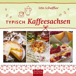 Abbildung von Scheffler | Typisch Kaffeesachsen | 2. Auflage | 2015 | beck-shop.de