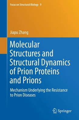 Abbildung von Zhang | Molecular Structures and Structural Dynamics of Prion Proteins and Prions | 1. Auflage | 2015 | beck-shop.de