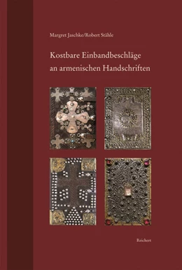 Abbildung von Jaschke / Stähle | Kostbare Einbandbeschläge an armenischen Handschriften | 1. Auflage | 2015 | beck-shop.de