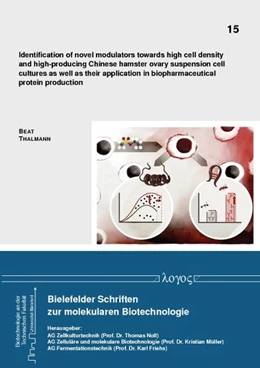 Abbildung von Thalmann | Identification of novel modulators towards high cell density and high-producing Chinese hamster ovary suspension cell cultures as well as their application in biopharmaceutical protein production | 1. Auflage | 2015 | 15 | beck-shop.de