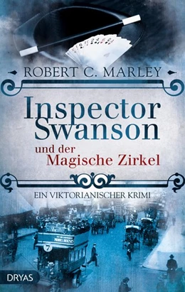 Abbildung von Marley | Inspector Swanson und der Magische Zirkel | 1. Auflage | 2016 | beck-shop.de