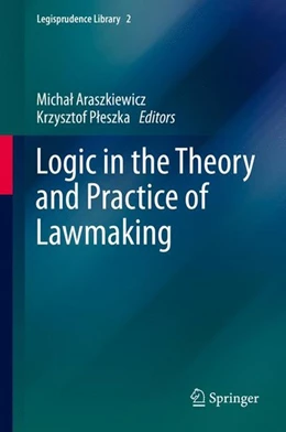 Abbildung von Araszkiewicz / Pleszka | Logic in the Theory and Practice of Lawmaking | 1. Auflage | 2015 | beck-shop.de