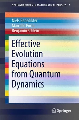 Abbildung von Benedikter / Porta | Effective Evolution Equations from Quantum Dynamics | 1. Auflage | 2015 | beck-shop.de