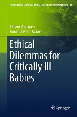 Abbildung von Verhagen / Janvier | Ethical Dilemmas for Critically Ill Babies | 1. Auflage | 2015 | beck-shop.de