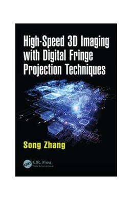 Abbildung von Zhang | High-Speed 3D Imaging with Digital Fringe Projection Techniques | 1. Auflage | 2016 | beck-shop.de