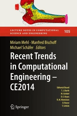 Abbildung von Mehl / Bischoff | Recent Trends in Computational Engineering - CE2014 | 1. Auflage | 2015 | beck-shop.de