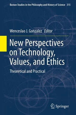 Abbildung von Gonzalez | New Perspectives on Technology, Values, and Ethics | 1. Auflage | 2015 | beck-shop.de