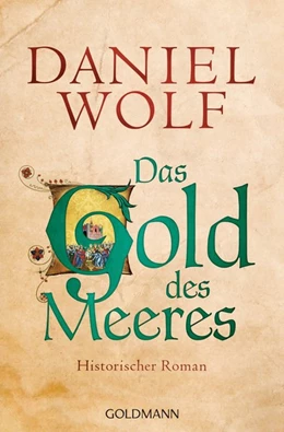 Abbildung von Wolf | Das Gold des Meeres | 1. Auflage | 2016 | beck-shop.de