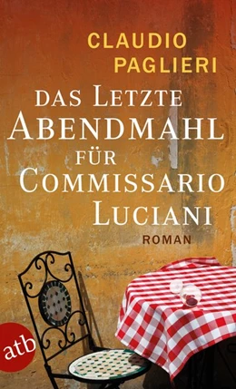 Abbildung von Paglieri | Das letzte Abendmahl für Commissario Luciani | 1. Auflage | 2015 | 5 | beck-shop.de