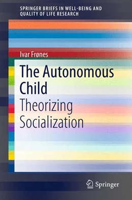 Abbildung von Frønes | The Autonomous Child | 1. Auflage | 2015 | beck-shop.de