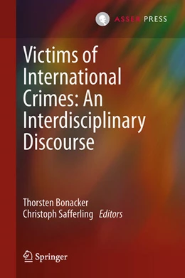 Abbildung von Bonacker / Safferling | Victims of International Crimes: An Interdisciplinary Discourse | 1. Auflage | 2015 | beck-shop.de