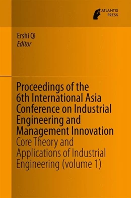 Abbildung von Qi | Proceedings of the 6th International Asia Conference on Industrial Engineering and Management Innovation | 1. Auflage | 2015 | beck-shop.de