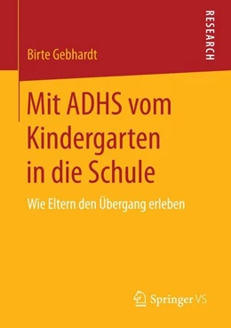 Abbildung von Gebhardt | Mit ADHS vom Kindergarten in die Schule | 1. Auflage | 2015 | beck-shop.de