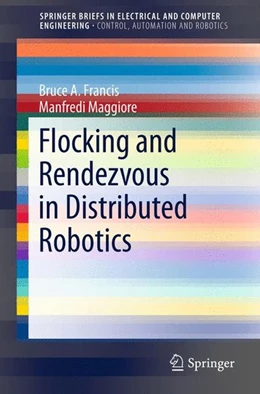 Abbildung von Francis / Maggiore | Flocking and Rendezvous in Distributed Robotics | 1. Auflage | 2015 | beck-shop.de