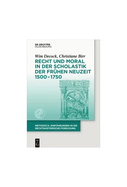 Abbildung von Decock / Birr | Recht und Moral in der Scholastik der Frühen Neuzeit (c. 1500-1750) | 1. Auflage | 2016 | beck-shop.de