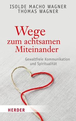 Abbildung von Wagner / Macho Wagner | Wege zum achtsamen Miteinander | 1. Auflage | 2015 | beck-shop.de