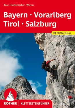 Abbildung von Werner / Huttenlocher | Klettersteige Bayern - Vorarlberg - Tirol - Salzburg | 11. Auflage | 2022 | beck-shop.de