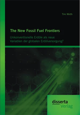 Abbildung von Wirth | The New Fossil Fuel Frontiers: Unkonventionelle Erdöle als neue Variablen der globalen Erdölversorgung? | 1. Auflage | 2015 | beck-shop.de