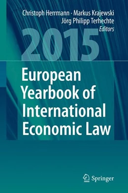 Abbildung von Herrmann / Krajewski | European Yearbook of International Economic Law 2015 | 1. Auflage | 2015 | beck-shop.de