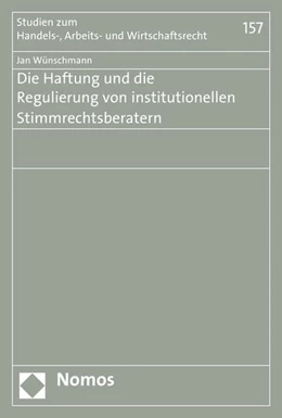 Abbildung von Wünschmann | Die Haftung und die Regulierung von institutionellen Stimmrechtsberatern | 1. Auflage | 2015 | 157 | beck-shop.de