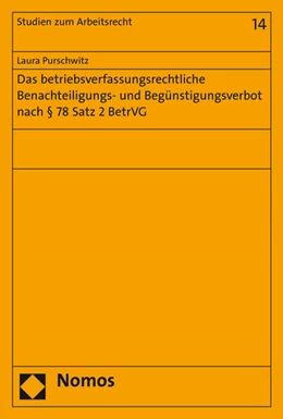 Abbildung von Purschwitz | Das betriebsverfassungsrechtliche Benachteiligungs- und Begünstigungsverbot nach § 78 Satz 2 BetrVG | 1. Auflage | 2015 | beck-shop.de