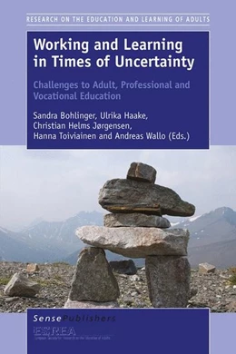 Abbildung von Bohlinger / Haake | Working and Learning in Times of Uncertainty | 1. Auflage | 2015 | beck-shop.de