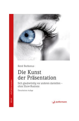 Abbildung von Borbonus | Die Kunst der Präsentation | 1. Auflage | 2016 | beck-shop.de