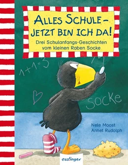 Abbildung von Moost | Der kleine Rabe Socke: Alles Schule - jetzt bin ich da! Drei Schulanfangs-Geschichten vom kleinen Raben Socke | 1. Auflage | 2018 | beck-shop.de