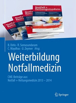 Abbildung von Dirks / Somasundaram | Weiterbildung Notfallmedizin | 1. Auflage | 2015 | beck-shop.de