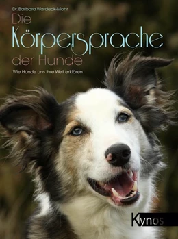 Abbildung von Wardeck-Mohr | Die Körpersprache der Hunde | 1. Auflage | 2016 | beck-shop.de