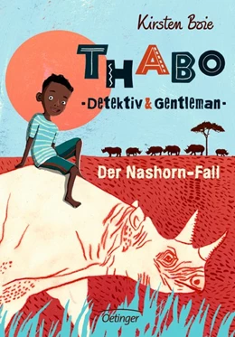 Abbildung von Boie | Thabo, Detektiv und Gentleman 01. Der Nashorn-Fall | 1. Auflage | 2016 | beck-shop.de