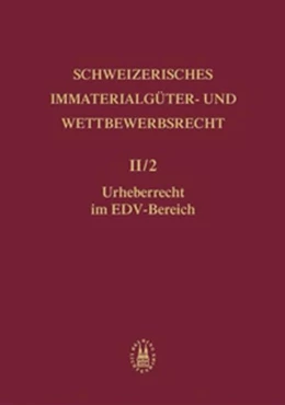 Abbildung von von Büren / David (Hrsg.) | Schweizerisches Immaterialgüter- und Wettbewerbsrecht, Band II/2: Urheberrecht. Teilband 2: Urheberrecht im EDV-Bereich | 1. Auflage | 1998 | beck-shop.de