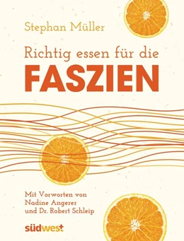 Abbildung von Müller | Richtig essen für die Faszien | 1. Auflage | 2016 | beck-shop.de