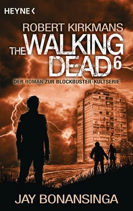 Abbildung von Bonansinga / Kirkman | The Walking Dead 06 | 1. Auflage | 2016 | beck-shop.de