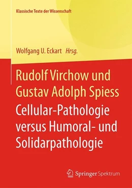 Abbildung von Eckart | Rudolf Virchow und Gustav Adolph Spiess | 1. Auflage | 2015 | beck-shop.de