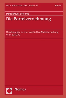 Abbildung von Effer-Uhe | Die Parteivernehmung | 1. Auflage | 2016 | Band 4 | beck-shop.de