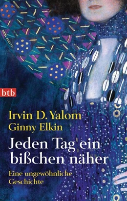 Abbildung von Yalom | Jeden Tag ein bißchen näher | 1. Auflage | 2015 | beck-shop.de
