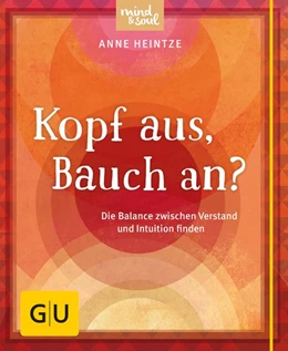 Abbildung von Heintze | Kopf aus, Bauch an? | 1. Auflage | 2016 | beck-shop.de